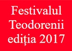 Festivalul Teodorenii ediția 2017